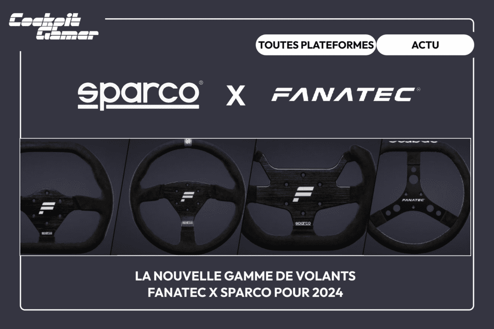 La nouvelle gamme de volants Fanatec x Sparco pour 2024